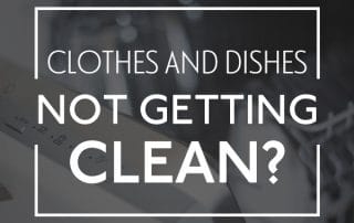 clothes-and-dishes-not-getting-clean