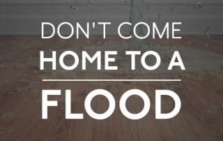 dont-come-home-to-a-flood