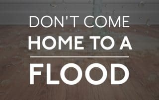 dont-come-home-to-a-flood