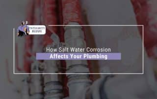 How Salt Water Corrosion Affects Your Plumbing