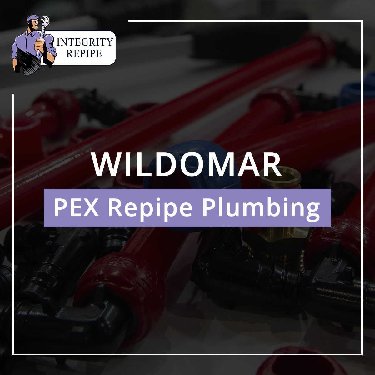 Affordable Wildomar PEX Repipe Plumbing At Integrity Repipe