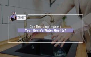 Can Repiping Improve Your Home's Water Quality Featured