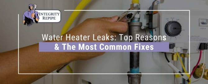Water Heater Leaks Top Reasons & The Most Common Fixes