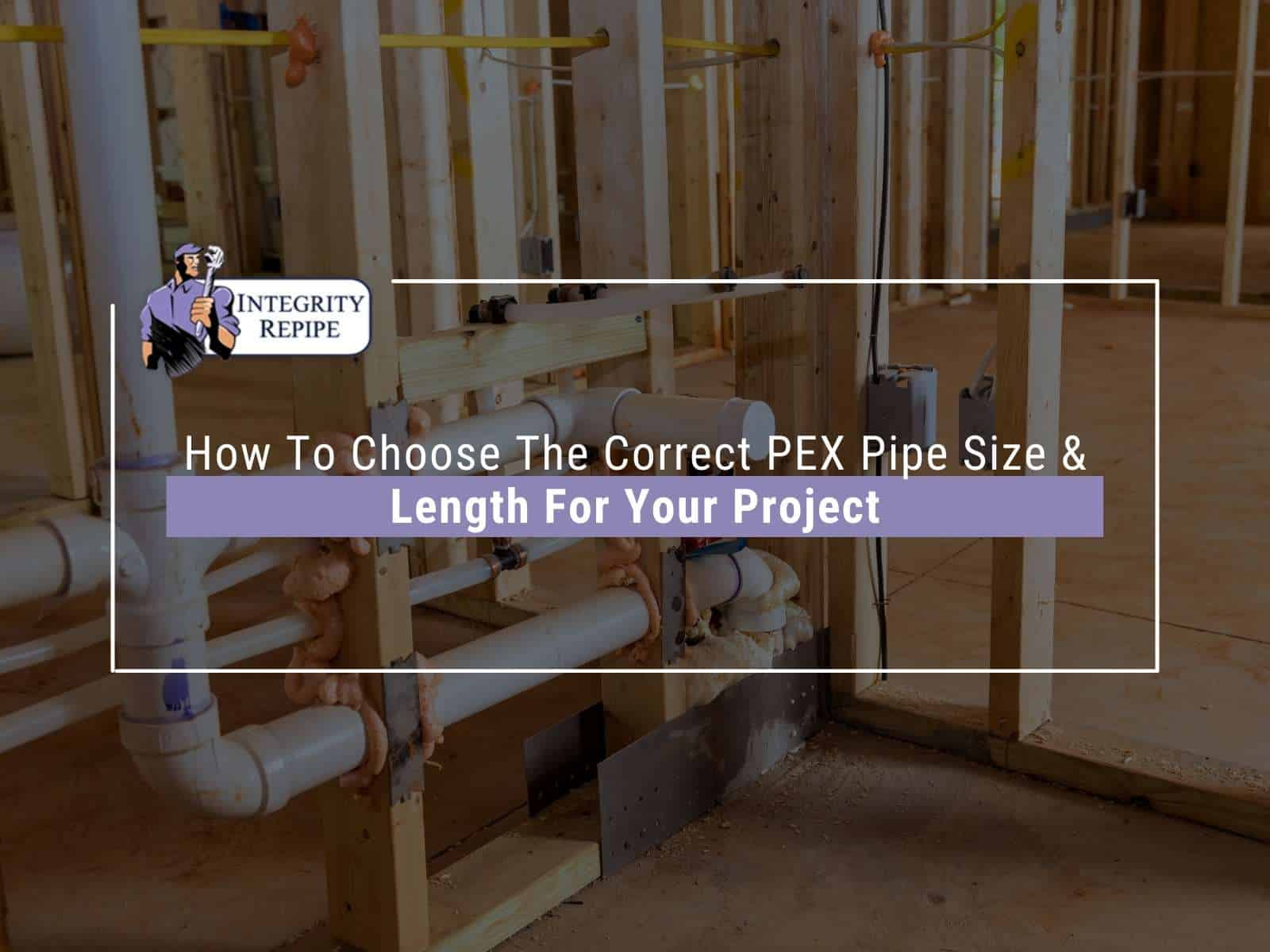 Choosing The Correct PEX Pipe Size Length For Your Project