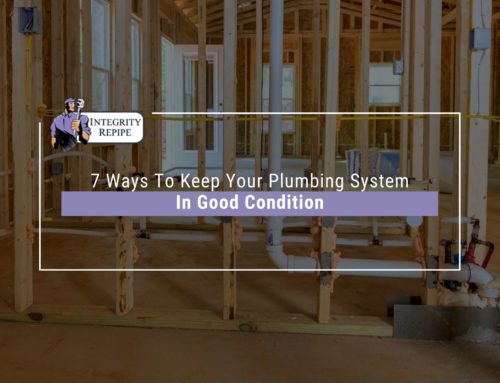 7 Ways To Keep Your Plumbing System In Good Condition