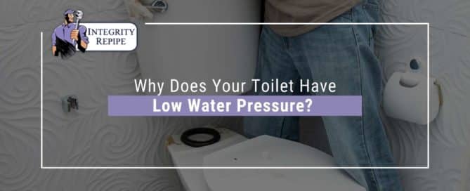 Why Does Your Toilet Have Low Water Pressure?