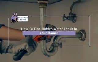 How To Find Hidden Water Leaks In Your Home