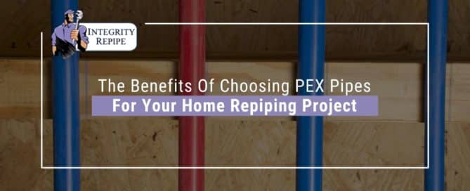 The Benefits Of Choosing PEX Pipes For Your Home Repiping Project