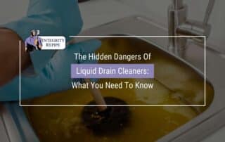 The Hidden Dangers Of Liquid Drain Cleaners: What You Need To Know