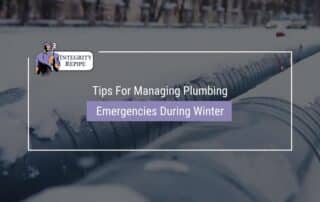 Tips For Managing Plumbing Emergencies During Winter